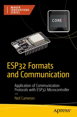 Formatul și comunicarea Esp32: Aplicarea protocoalelor de comunicare cu microcontrolerul Esp32 - Esp32 Formats and Communication: Application of Communication Protocols with Esp32 Microcontroller