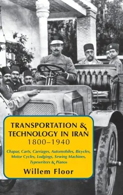 Transport și tehnologie în Iran, 1800-1940 - Transportation & Technology in iran, 1800-1940