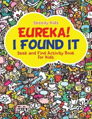 Eureka! L-am găsit - Carte de activități de căutare și găsire pentru copii - Eureka! I Found It - Seek and Find Activity Book for Kids