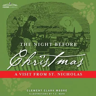 Noaptea dinaintea Crăciunului: O vizită de la Sfântul Nicolae - The Night Before Christmas: A Visit from St. Nicholas