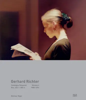 Gerhard Richter: Catalog Raisonn, Volumul 4: Nr. 652-1-805-6, 1988-1994 - Gerhard Richter: Catalogue Raisonn, Volume 4: Nos. 652-1-805-6, 1988-1994