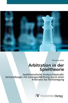 Arbitrajul în Spieltheorie - Arbitration in der Spieltheorie