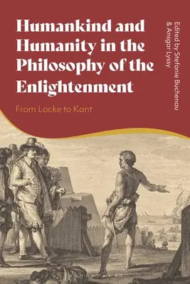 Omenirea și umanitatea în filosofia Iluminismului: De la Locke la Kant - Humankind and Humanity in the Philosophy of the Enlightenment: From Locke to Kant