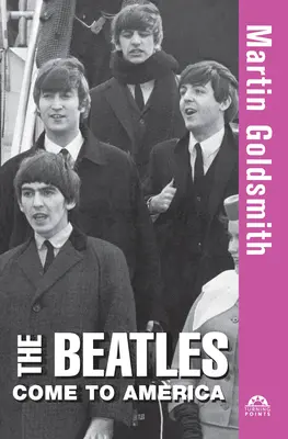 The Beatles vin în America - The Beatles Come to America