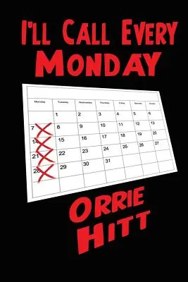 Voi suna în fiecare luni - I'll Call Every Monday
