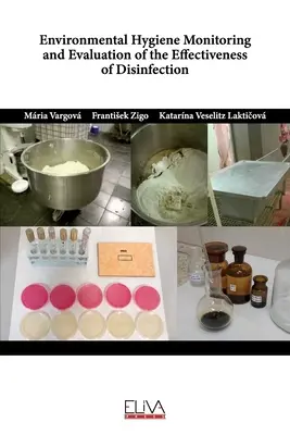 Monitorizarea igienei mediului și evaluarea eficacității dezinfecției - Environmental Hygiene Monitoring and Evaluation of the Effectiveness of Disinfection