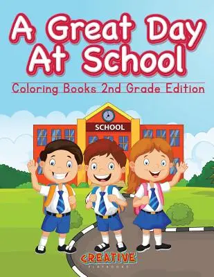 O zi minunată la școală - cărți de colorat ediția de clasa a II-a - A Great Day At School - Coloring Books 2nd Grade Edition