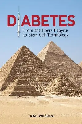 Diabetul: De la papirusul Ebers la tehnologia celulelor stem - Diabetes: From the Ebers Papyrus to Stem Cell Technology
