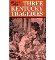 Trei tragedii din Kentucky - Three Kentucky Tragedies