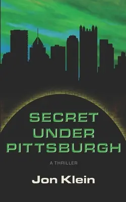 Secretul de sub Pittsburgh - Secret Under Pittsburgh