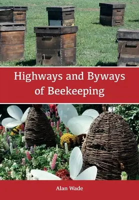 Autostrăzi și drumuri ale apiculturii - Highways and Byways of Beekeeping