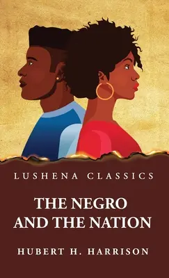 Negrul și națiunea - The Negro and the Nation