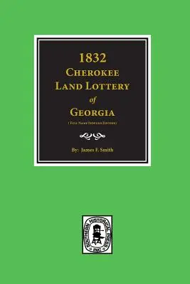 1832 Loteria pământului Cherokee din Georgia - 1832 Cherokee Land Lottery of Georgia