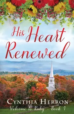 Inima lui reînnoită - His Heart Renewed
