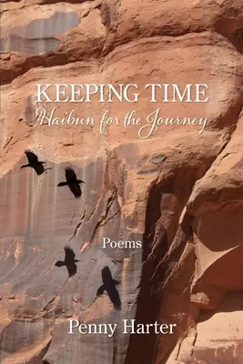 Păstrarea timpului: Haibun pentru călătorie - Keeping Time: Haibun for the Journey