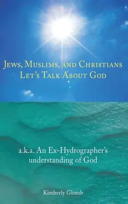 Evrei, musulmani și creștini: Să vorbim despre Dumnezeu - Jews, Muslims, and Christians: Let's Talk About God
