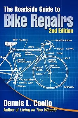 The Roadside Guide to Bike Repairs - Ediția a doua - The Roadside Guide to Bike Repairs - Second Edition