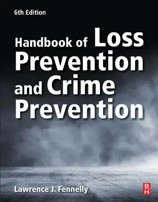 Manual de prevenire a pierderilor și de prevenire a criminalității - Handbook of Loss Prevention and Crime Prevention
