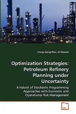 Strategii de optimizare: Planificarea rafinăriilor de petrol în condiții de incertitudine - Optimization Strategies: Petroleum Refinery Planning under Uncertainty