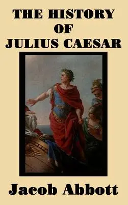 Istoria lui Iulius Cezar - The History of Julius Caesar