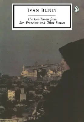 Gentlemanul din San Francisco și alte povestiri - The Gentleman from San Francisco and Other Stories
