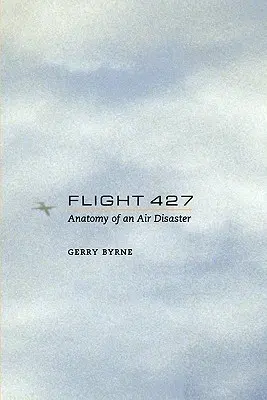 Zborul 427: Anatomia unui dezastru aerian - Flight 427: Anatomy of an Air Disaster