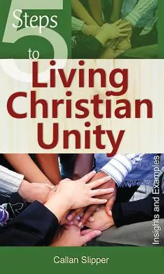 5 pași spre trăirea unității creștine: Înțelegeri și exemple - 5 Steps to Living Christian Unity: Insights and Examples