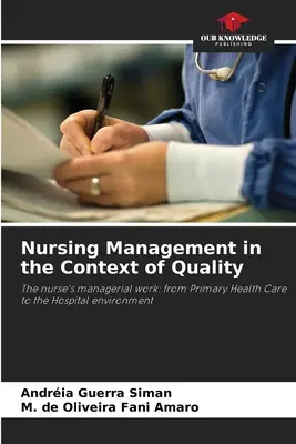 Managementul nursingului în contextul calității (Nursing Management in the Context of Quality) - Nursing Management in the Context of Quality