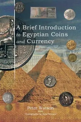 O scurtă introducere în monedele și valuta egiptene - A Brief Introduction to Egyptian Coins and Currency