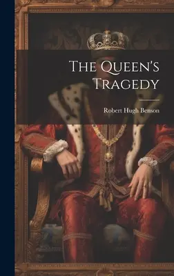 Tragedia reginei - The Queen's Tragedy