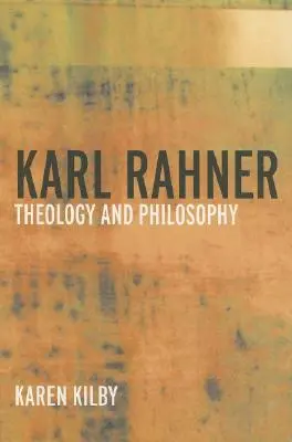 Karl Rahner: Teologie și filosofie - Karl Rahner: Theology and Philosophy