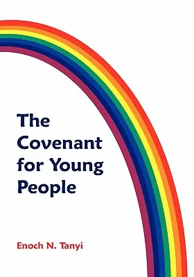 Legământul pentru tineri [The Covenant for Young People - The Covenant for Young People