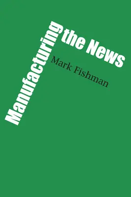 Știri despre producție - Manufacturing the News