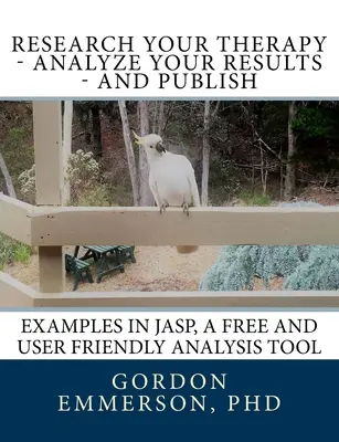 Cercetează-ți terapia - analizează-ți rezultatele - și Publică: Exemple în JASP, un instrument de analiză gratuit și ușor de utilizat - Research your Therapy - analyze your results - and Publish: Examples in JASP, a free and user friendly analysis tool