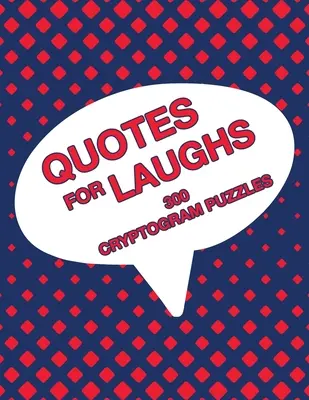 Citate pentru râs: Humorous Inspirations Cryptogram Puzzle Activity Book Games Large Print Size Cryptography Red Theme Design Soft Cover - Quotes For Laughs: Humorous Inspirations Cryptogram Puzzle Activity Book Games Large Print Size Cryptography Red Theme Design Soft Cover