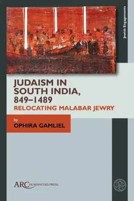 Iudaismul în India de Sud, 849-1489: Relocarea evreilor din Malabar - Judaism in South India, 849-1489: Relocating Malabar Jewry