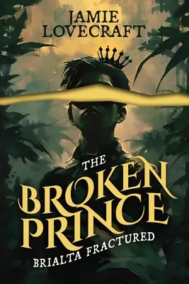Brialta fracturată: The Broken Prince - Brialta Fractured: The Broken Prince