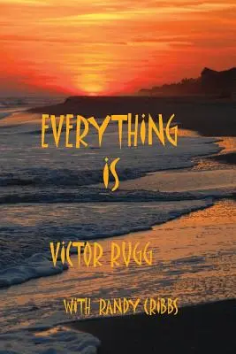 Totul este - Everything Is