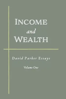 Venituri și bogăție: David Parker Eseuri - Income and Wealth: David Parker Essays
