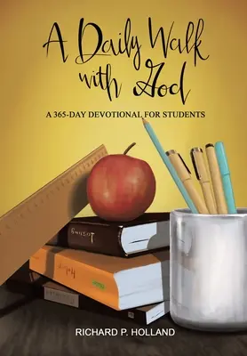 O plimbare zilnică cu Dumnezeu: Un devoțional de 365 de zile pentru studenți - A Daily Walk with God: A 365-Day Devotional for Students