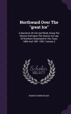 Northward Over The Great Ice