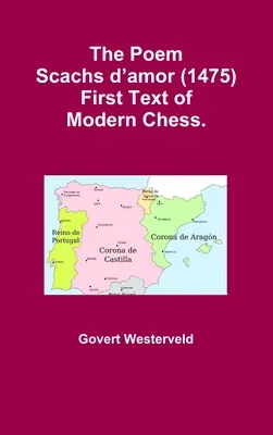 Poemul Scachs d'amor (1475). Primul text al șahului modern. - The Poem Scachs d'amor (1475). First Text of Modern Chess.