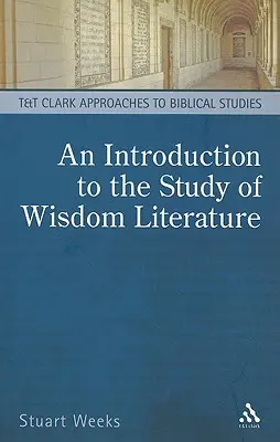 O introducere în studiul literaturii înțelepciunii - An Introduction to the Study of Wisdom Literature