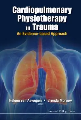 Cardiopulmonary Physiotherapy in Trauma: O abordare bazată pe dovezi - Cardiopulmonary Physiotherapy in Trauma: An Evidence-Based Approach