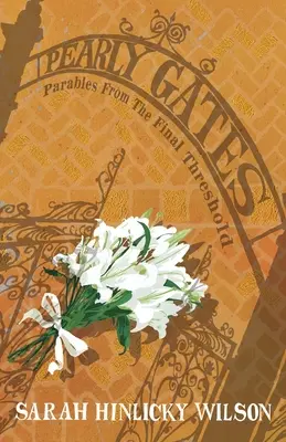Pearly Gates: Parabole din pragul final - Pearly Gates: Parables from the Final Threshold