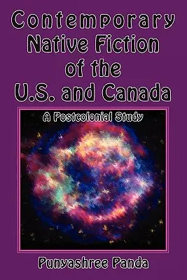 Ficțiunea autohtonă contemporană din SUA și Canada: Un studiu postcolonial - Contemporary Native Fiction of the US and Canada: A Postcolonial Study