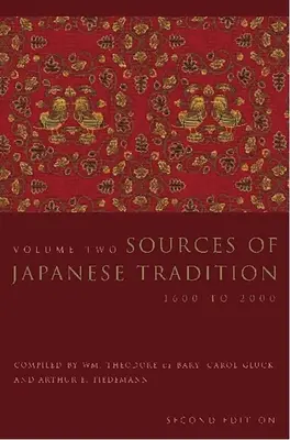 Surse ale tradiției japoneze: Din cele mai vechi timpuri până în 1600 - Sources of Japanese Tradition: From Earliest Times to 1600
