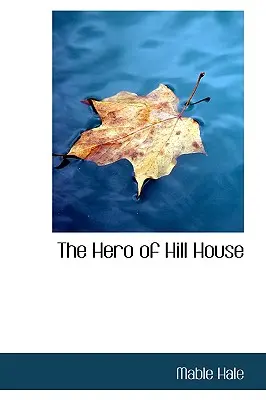 Eroul din Hill House - The Hero of Hill House