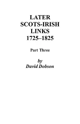 Legături ulterioare scoțiano-irlandeze, 1725-1825: Partea a treia - Later Scots-Irish Links, 1725-1825: Part Three