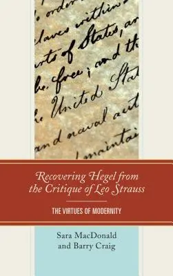 Recuperarea lui Hegel din critica lui Leo Strauss: Virtuțile modernității - Recovering Hegel from the Critique of Leo Strauss: The Virtues of Modernity